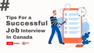 Canadian Job Market Preparation - Successful Interview Points by Visaethics.com
