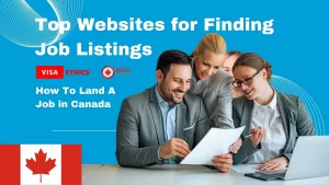 Top Websites for Finding Job Listings How to land a job in canada by visaethics.com VISA ETHICS